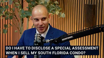 Do I Have to Disclose a Special Assessment When I Sell My South Florida Condo?